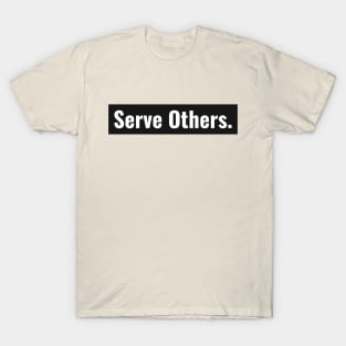 Serve Others T-Shirt